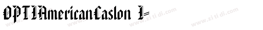 OPTIAmericanCaslon I字体转换